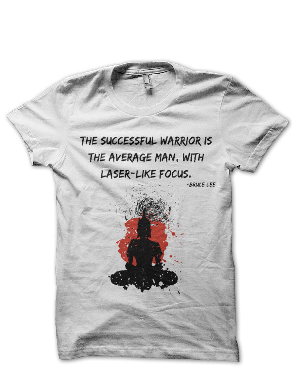 Successful Warrior – Bruce Lee Quote T-Shirt