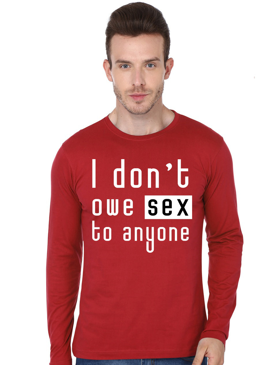 I Don’t Owe Sex To Anyone Full Sleeve T-Shirt
