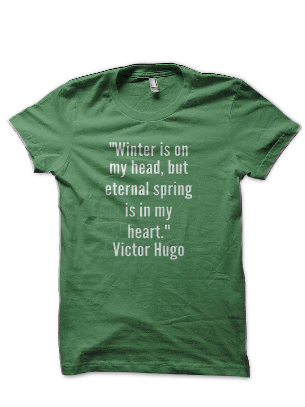 Winter is on my head, but eternal spring is in my heart Green Half Sleeve T-Shirt