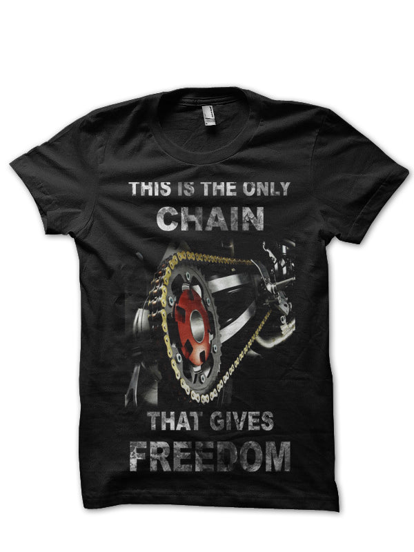 This Is The Only Chain That Gives Me Freedom Biker Black T-Shirt