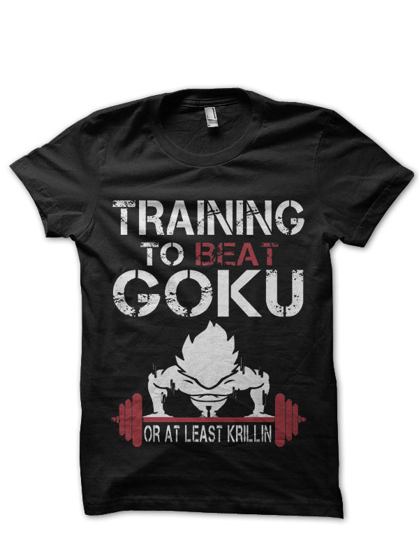 Train To Beat Goku T-Shirt