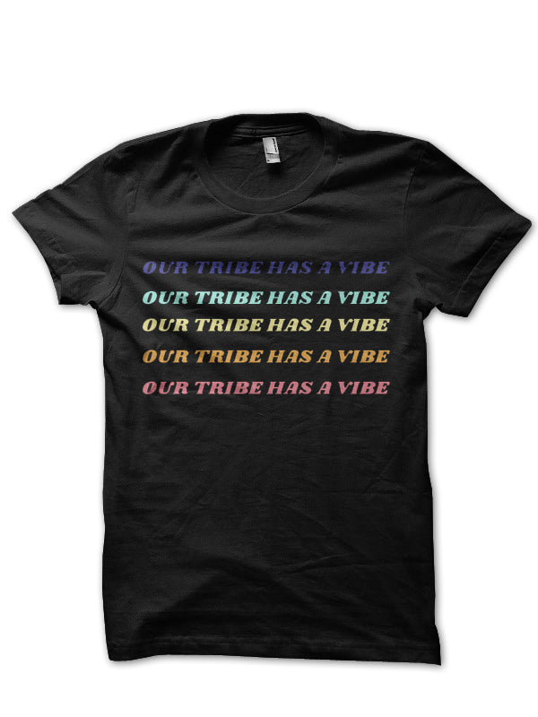 Our Tribe Has a Vibe T-Shirt