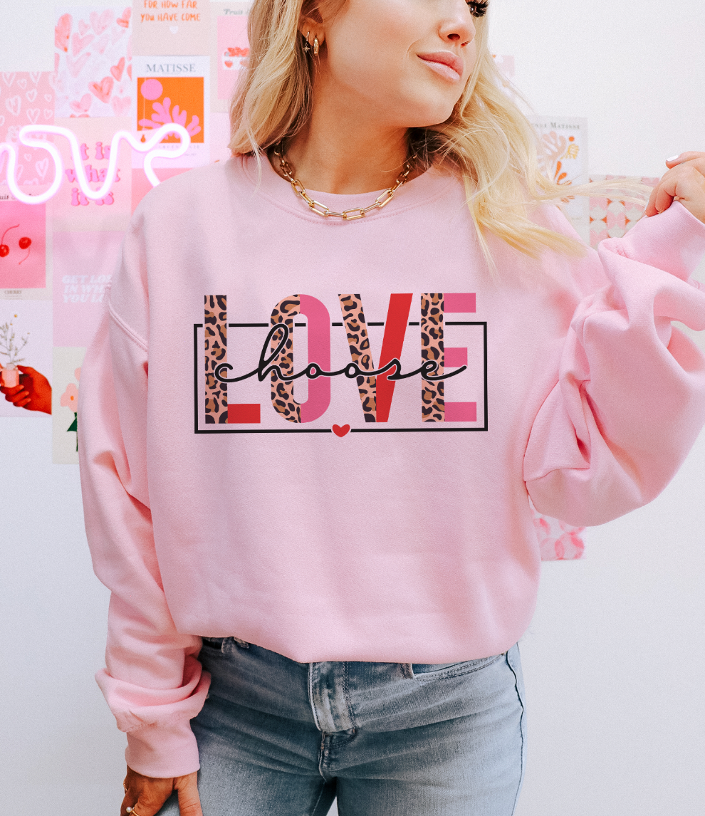 Choose Love Valentine - Valentine Sweatshirt or Tee