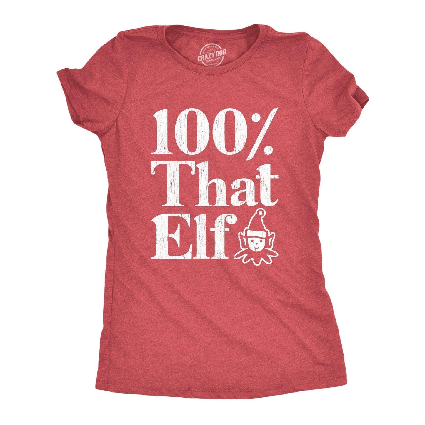 100% That Elf Women's Tshirt Christmas Graphic Tee Western