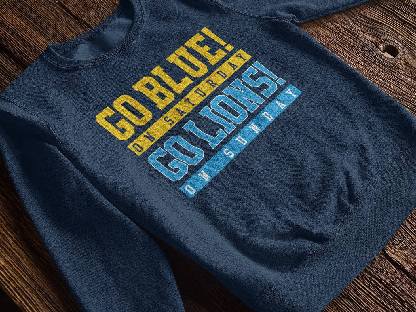 Go Blue On Saturday, Go Lions On Sunday Sweatshirt, Unisex