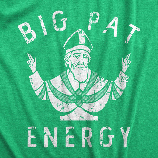 Big Pat Energy Funny Saint Patricks Day Graphic Mens Tshirt