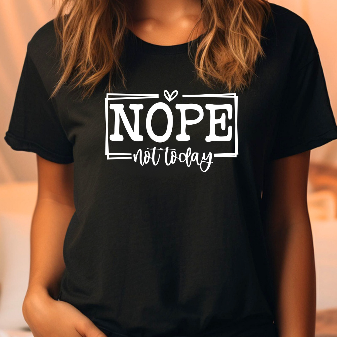 Nope Not Today Tee