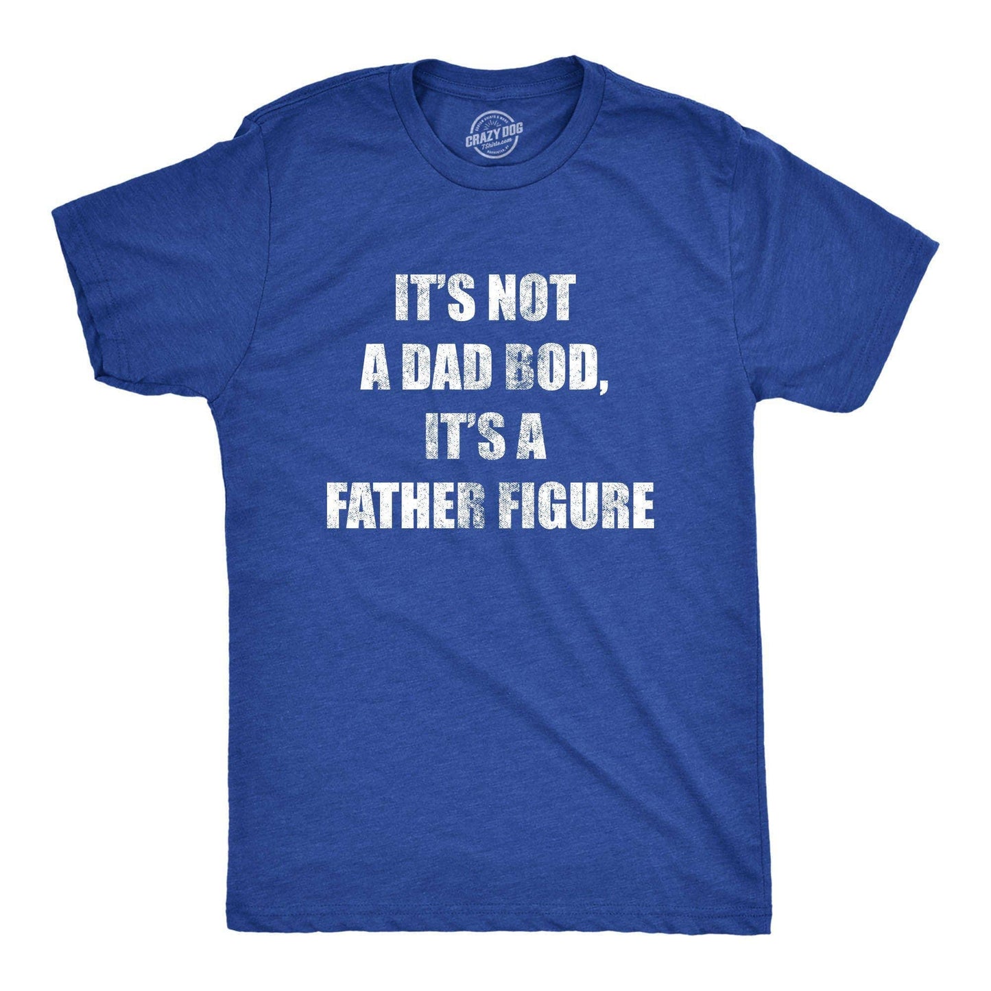 It's Not A Dad Bod It's A Father Figure Graphic Mens Tshirt