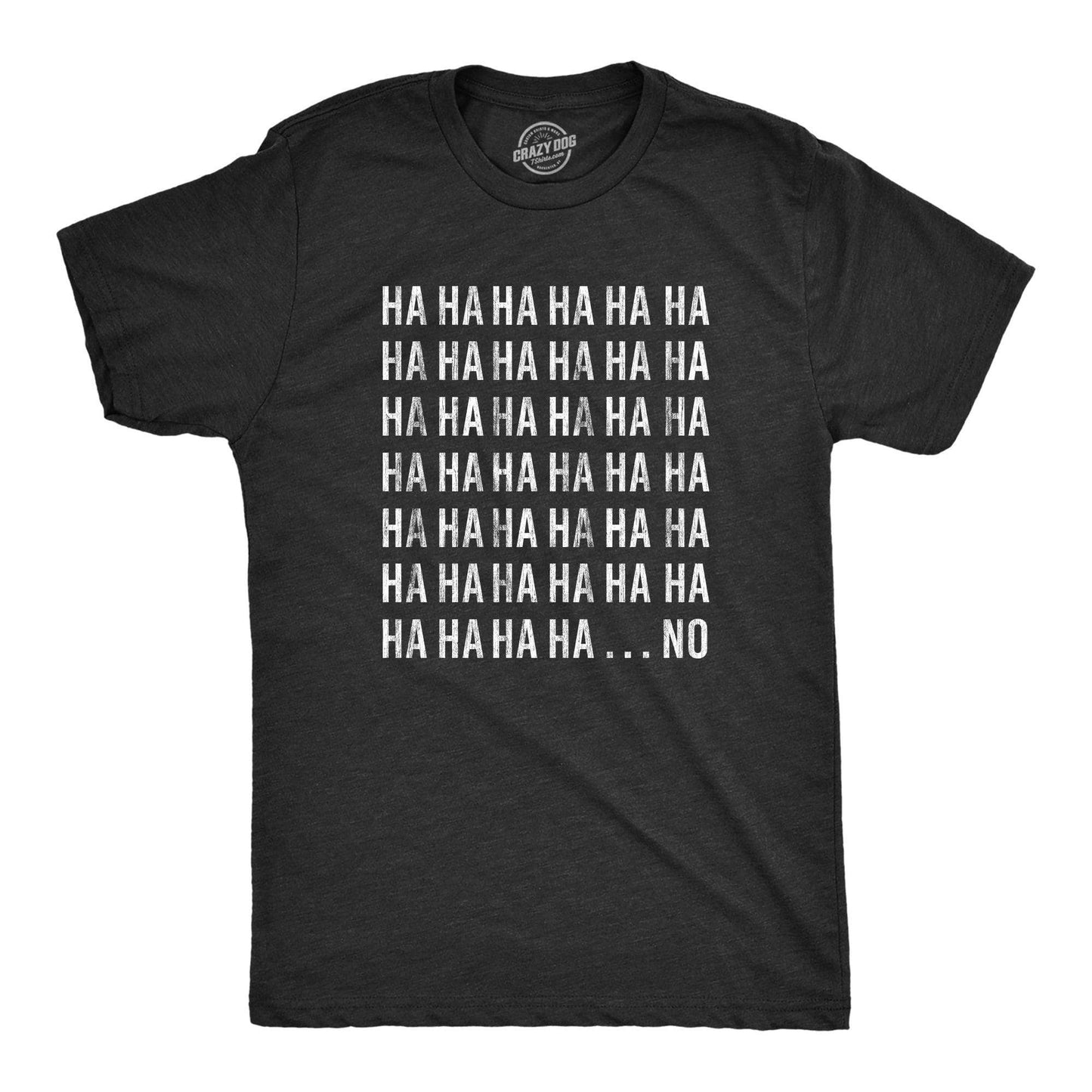 Hahaha….No Men's Tshirt Sarcastic Graphic Tee Western T