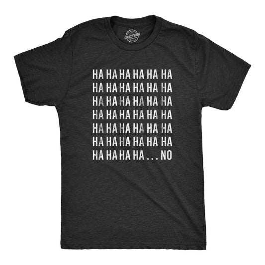 Hahaha….No Men's Tshirt Sarcastic Graphic Tee Western T