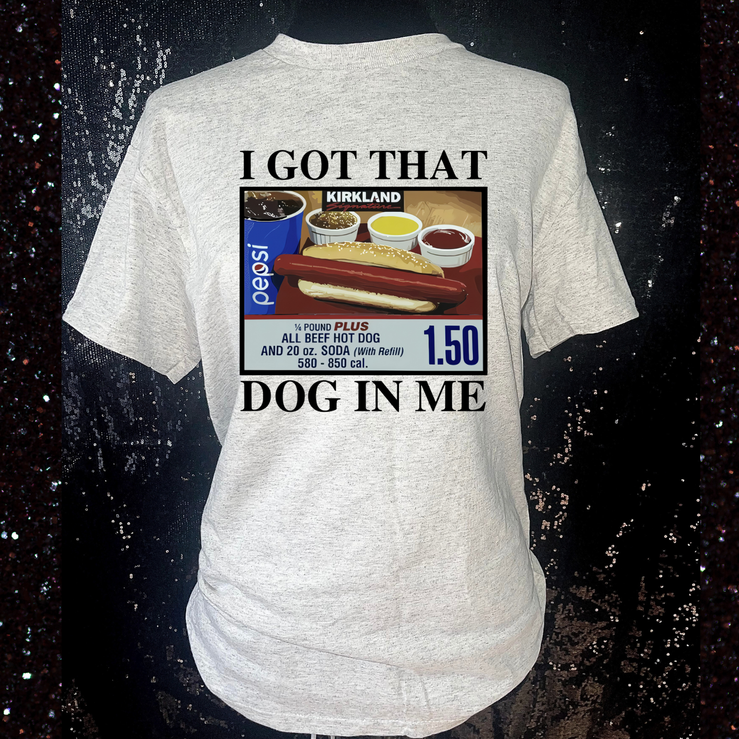 I Got That Dog in Me T-Shirt
