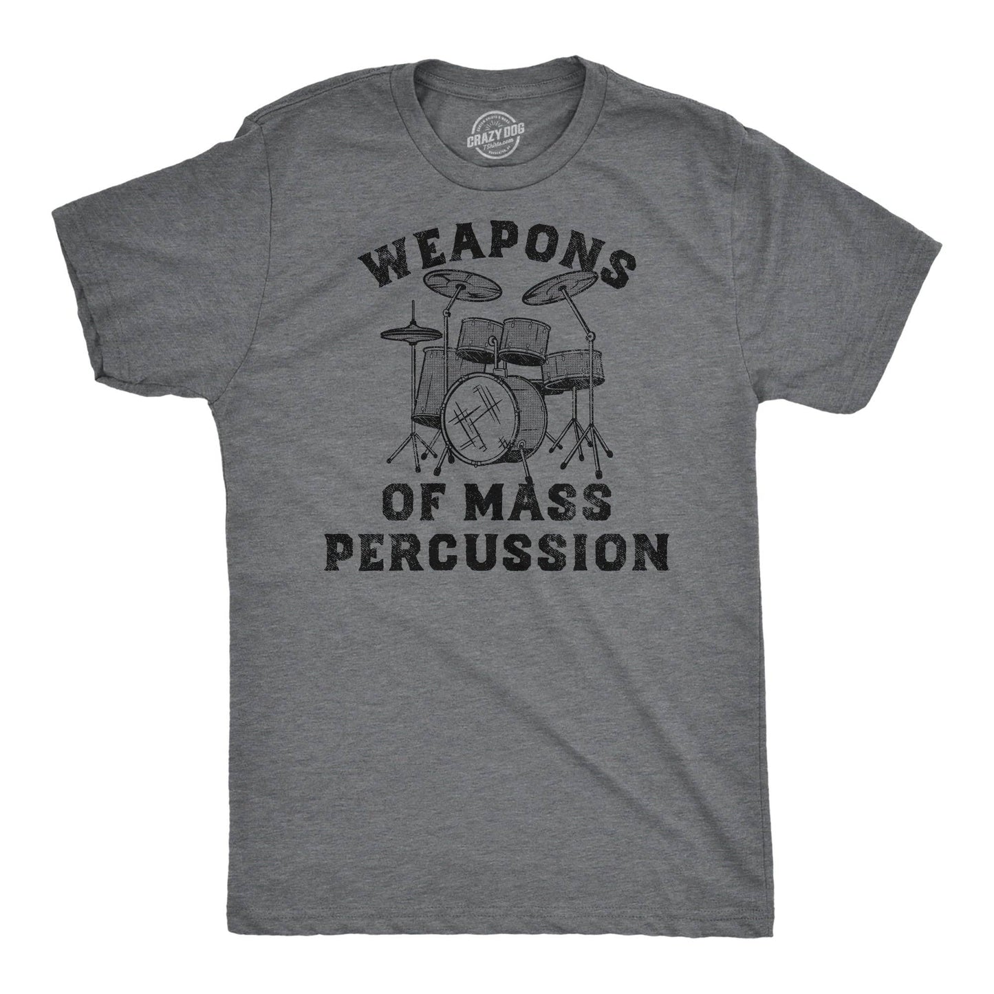 Weapons of Mass Percussion Men's T Shirt