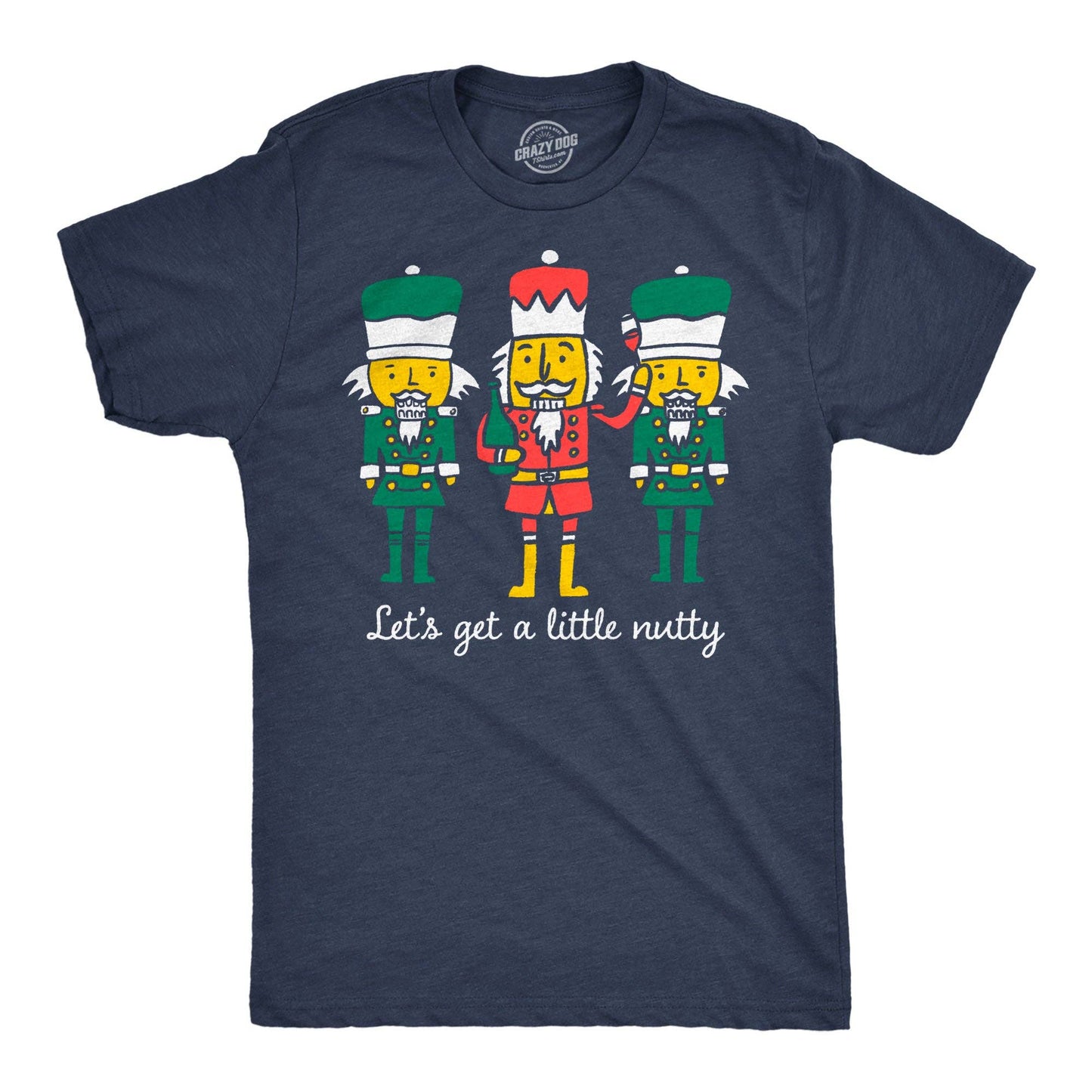 Lets Get A Little Nutty Men's T Shirt