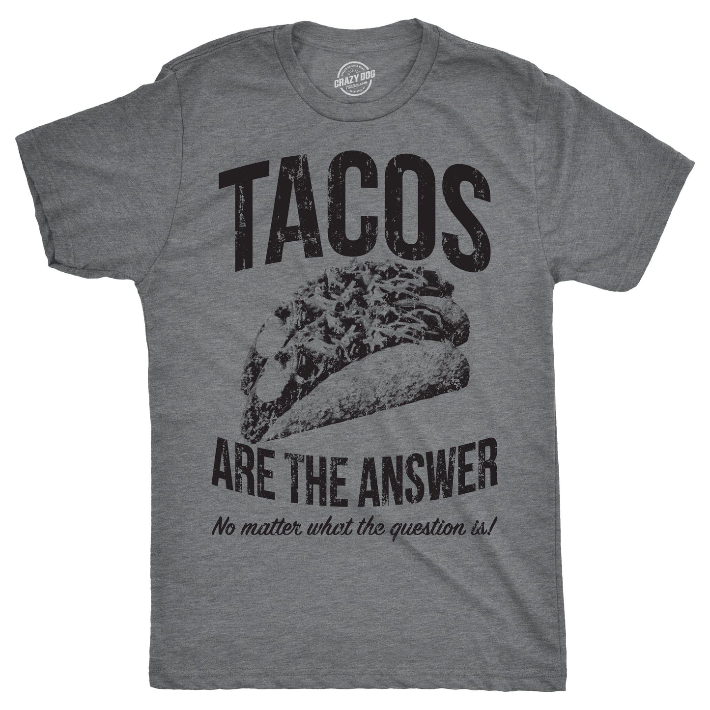 Tacos Are the Answer Men's Tshirt Cinco De Mayo Graphic Tee