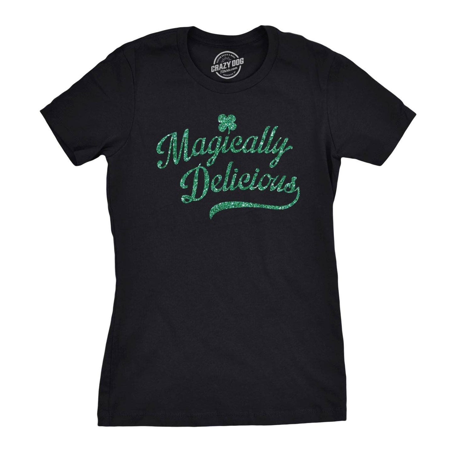 Magically Delicious Glitter Women's Tshirt Saint Patrick's