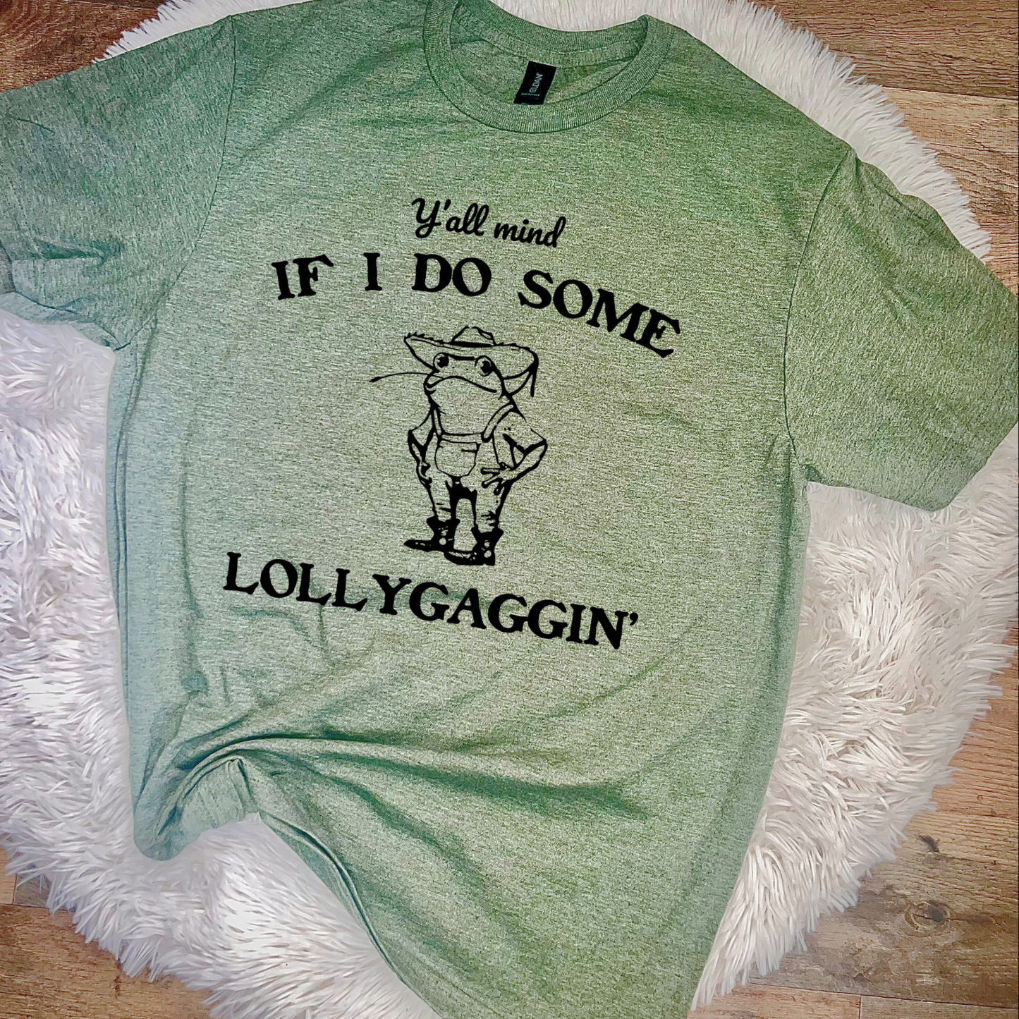 Yall Mind If I Do Some Lollygaggin Tshirt