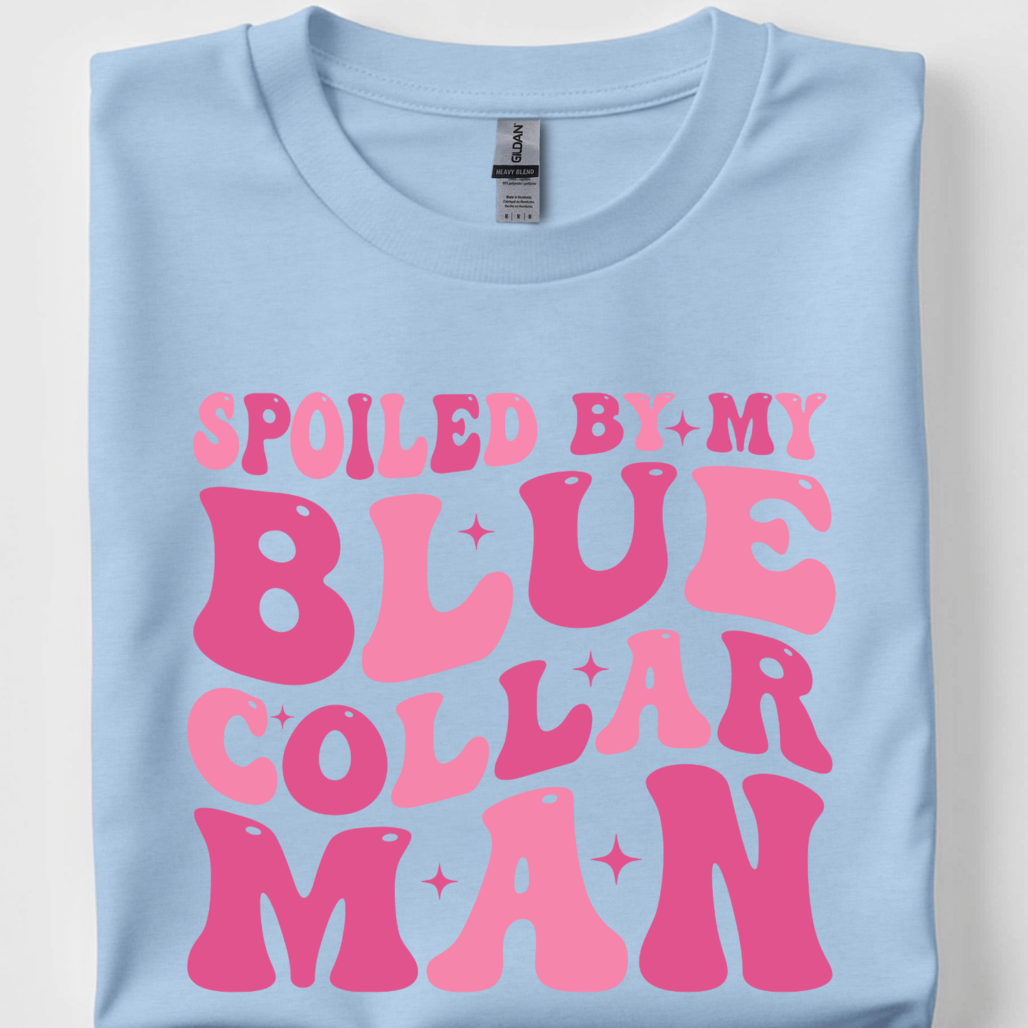 Spoiled By My Blue-Collar Man T-Shirt