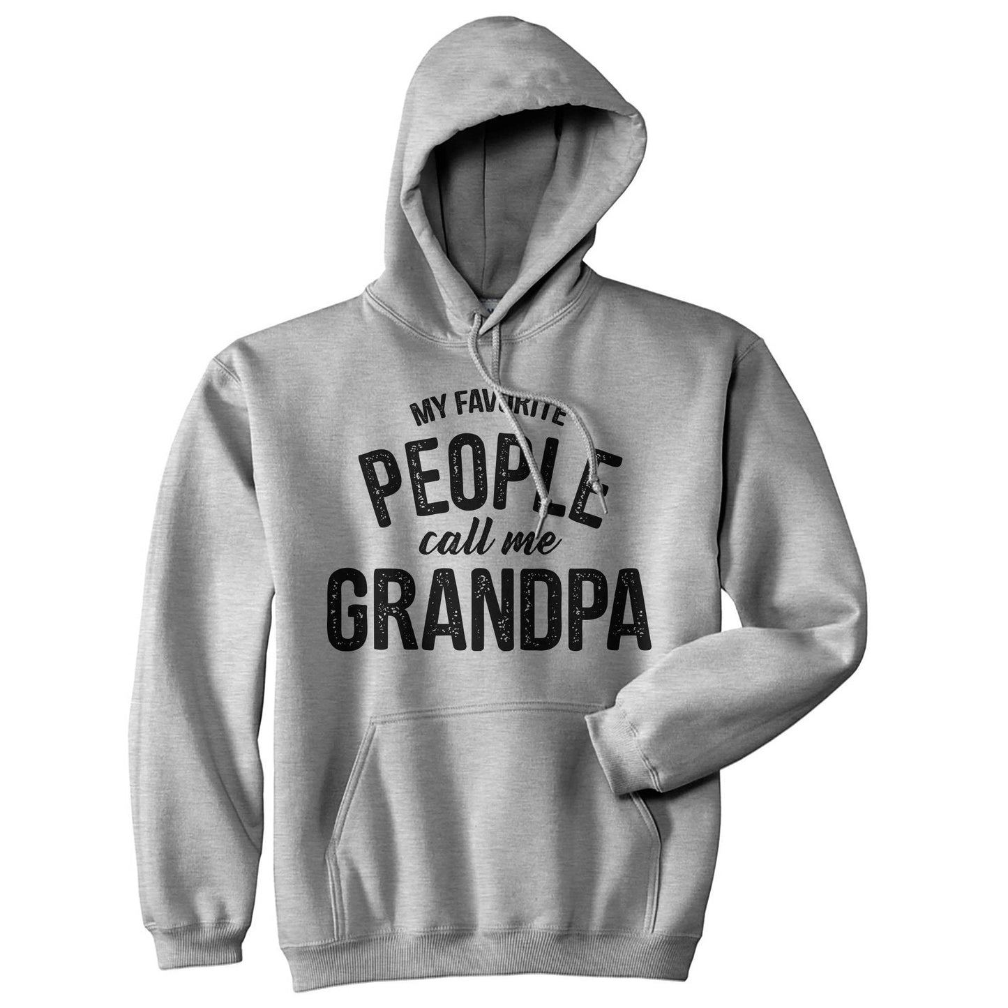 My Favorite People Call Me Grandpa Hoodie Father's Day
