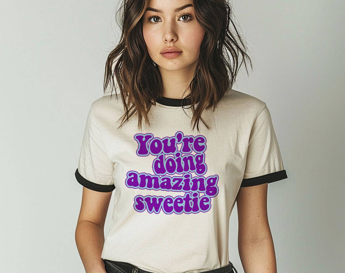 You're Doing Amazing Sweetie - Reality Tv Star Ringer Tee