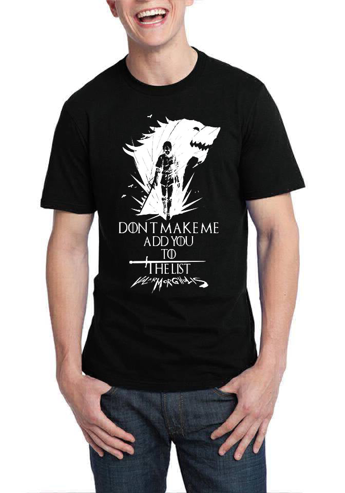 Arya Stark Don’t Make Me Add You To The List Black T-Shirt