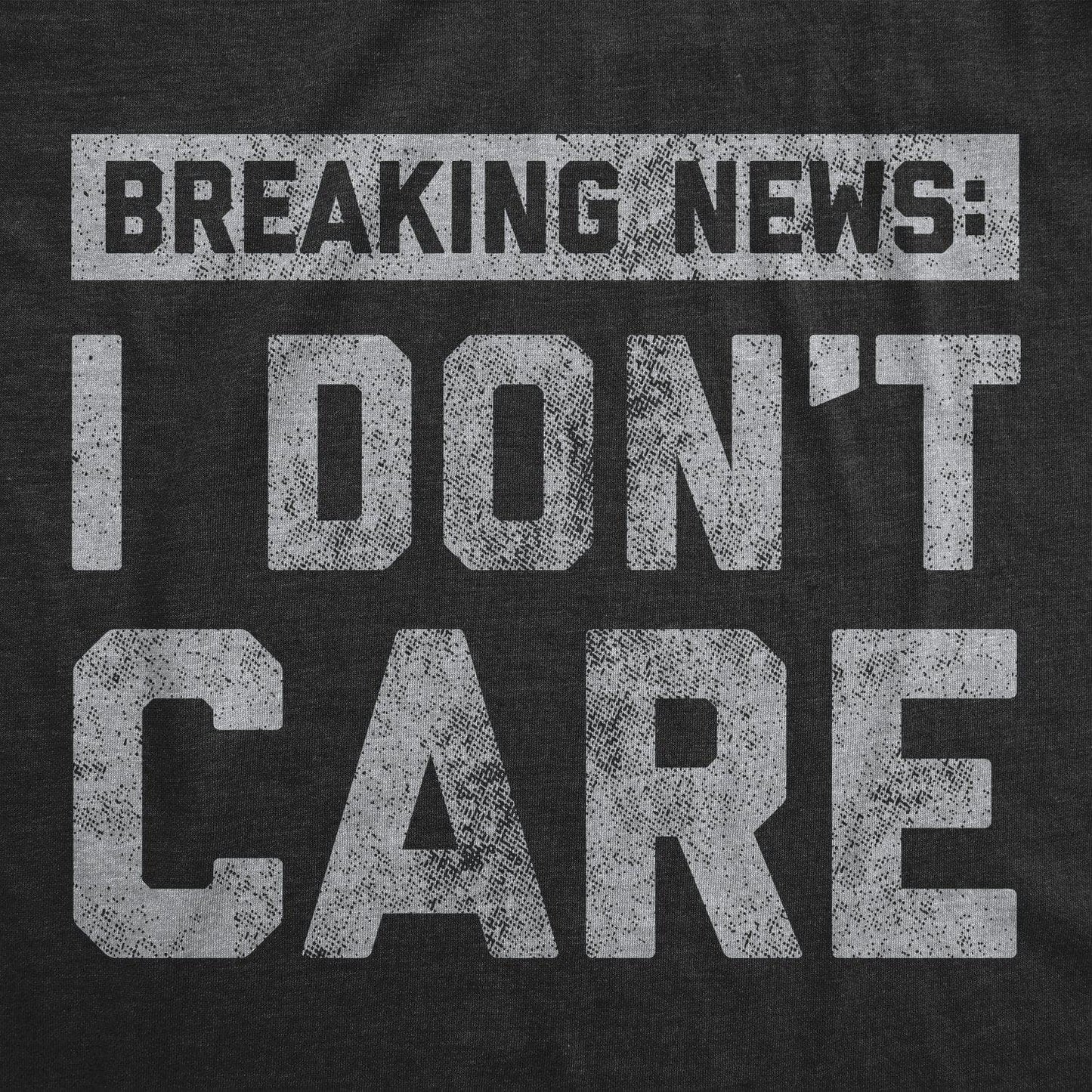 Breaking News: I Don't Care Men's Tshirt Introvert Graphic