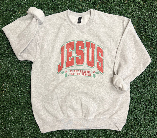 Jesus Is the Reason For the Season Sweatshirt On Ash Gray