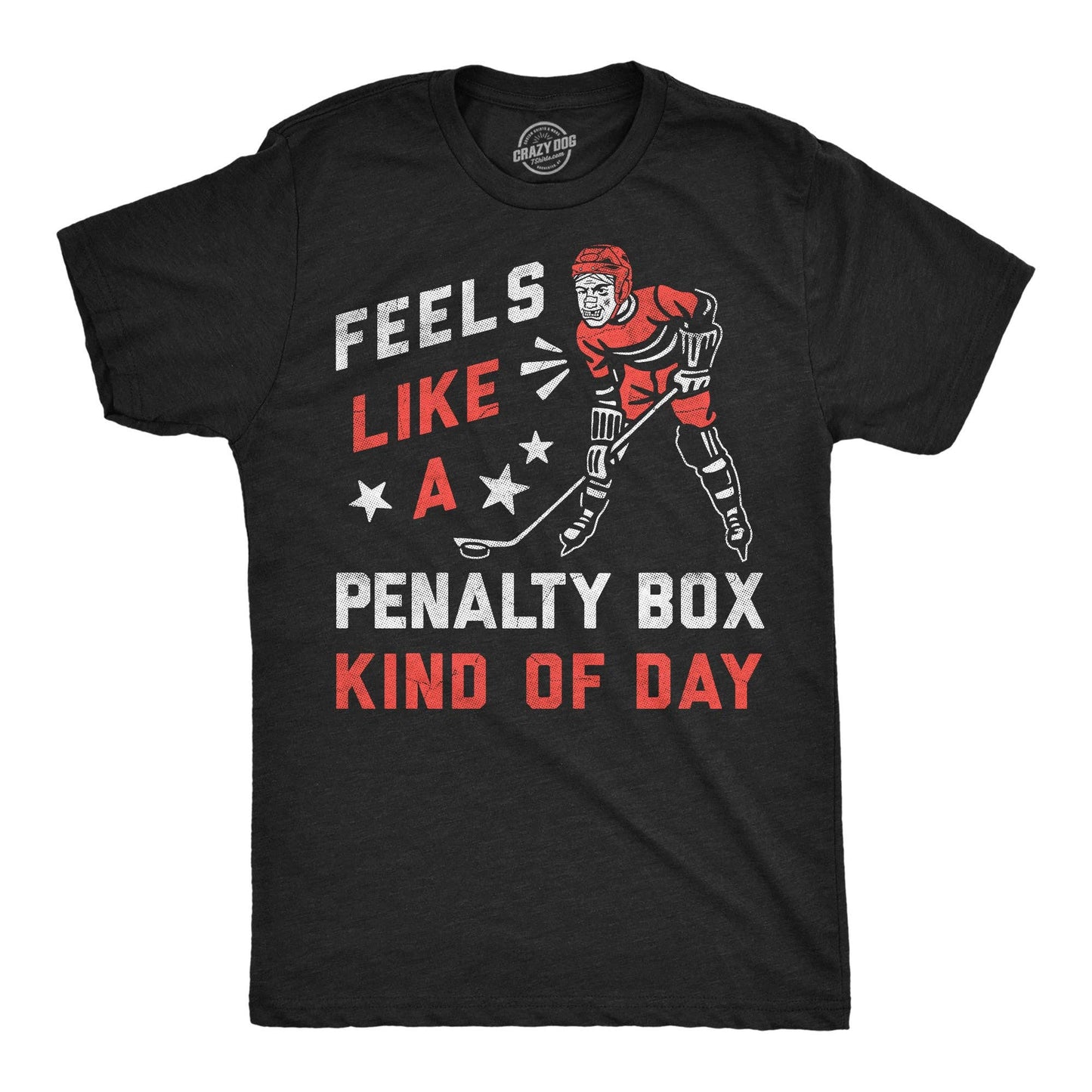 Feels Like A Penalty Box Kind of Day Men's T Shirt