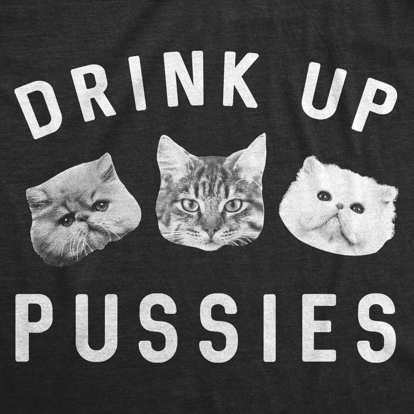 Drink Up Pussies Men's Tshirt Saint Patrick's Day Graphic