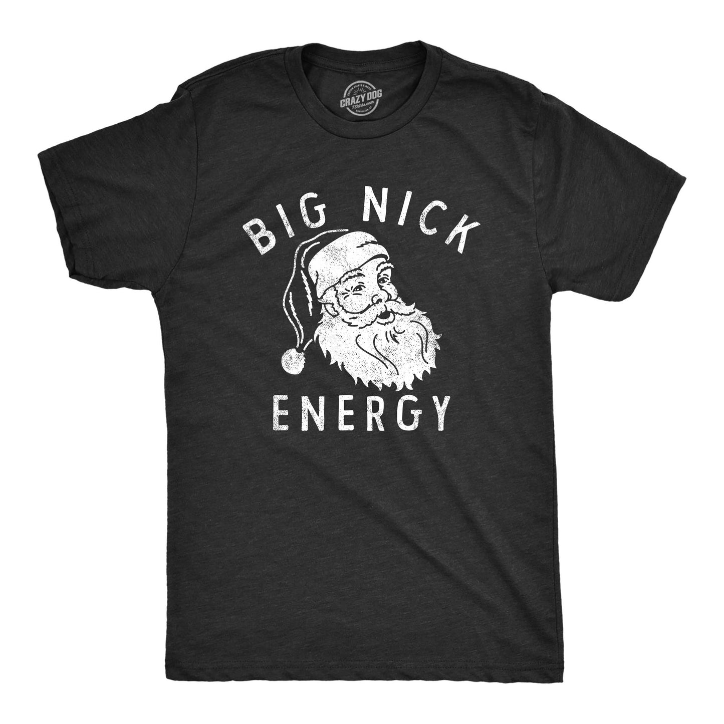 Big Nick Energy- Unisex T-Shirt Christmas Graphic Tee