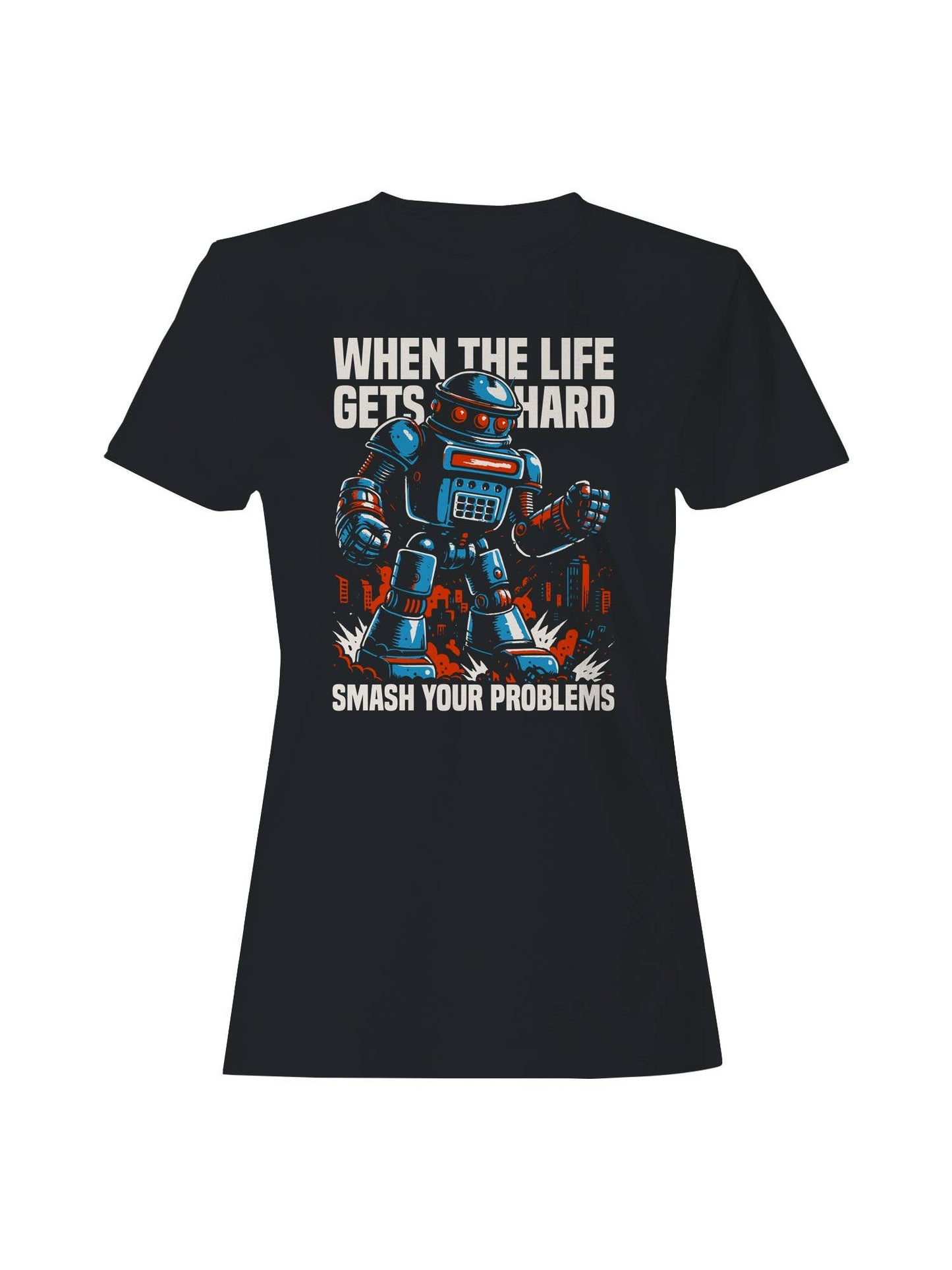 Smash Problems Robot Motivation Women's T-Shirt