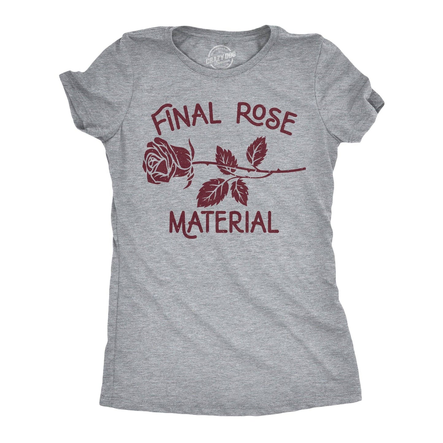 Final Rose Material Women's T Shirt Valentine's Day Graphic