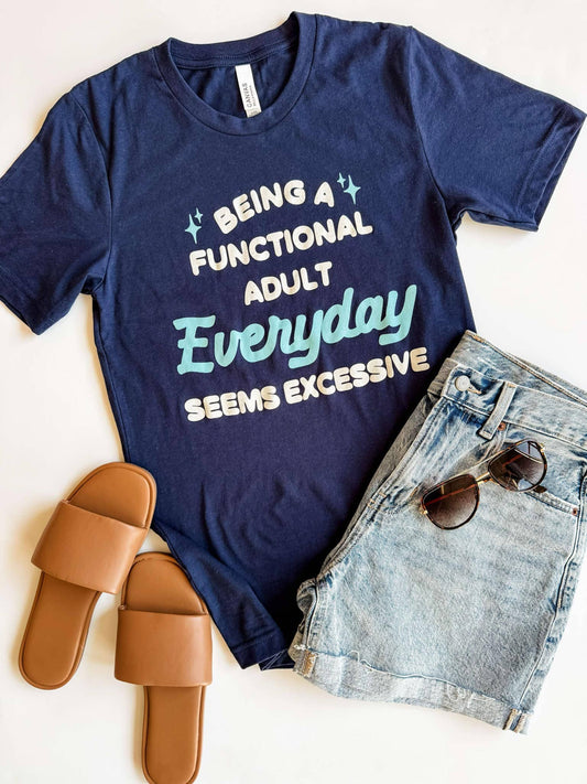 Functional Adult Funny Graphic Tee, Funny T Shirt, Funny