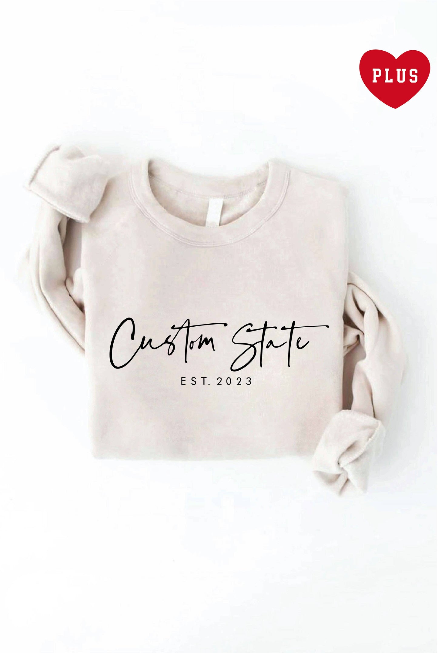 Custom State with Est. Plus Graphic Sweatshirt