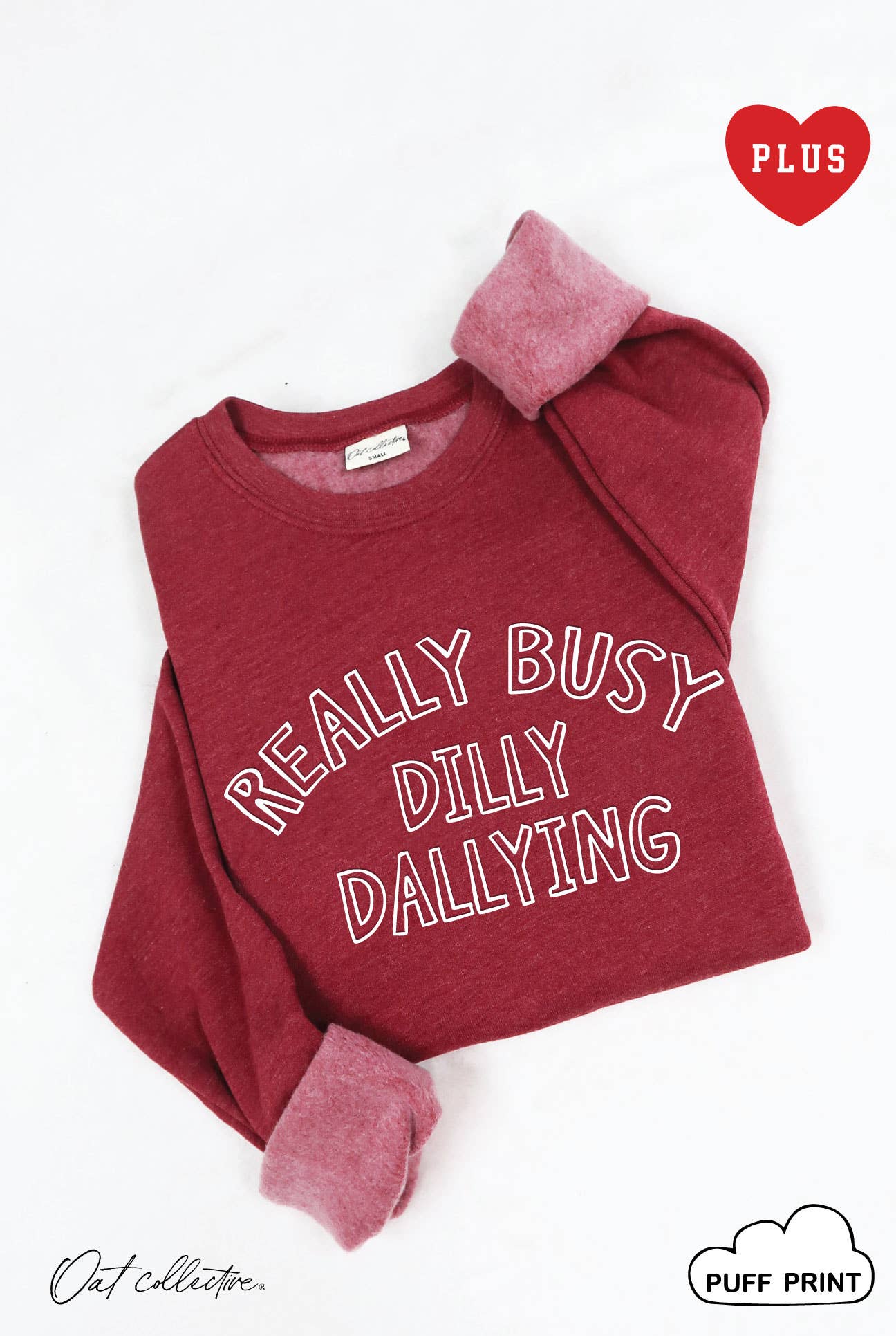 Really Busy Dilly Dallying Puff Plus Graphic Sweatshirt