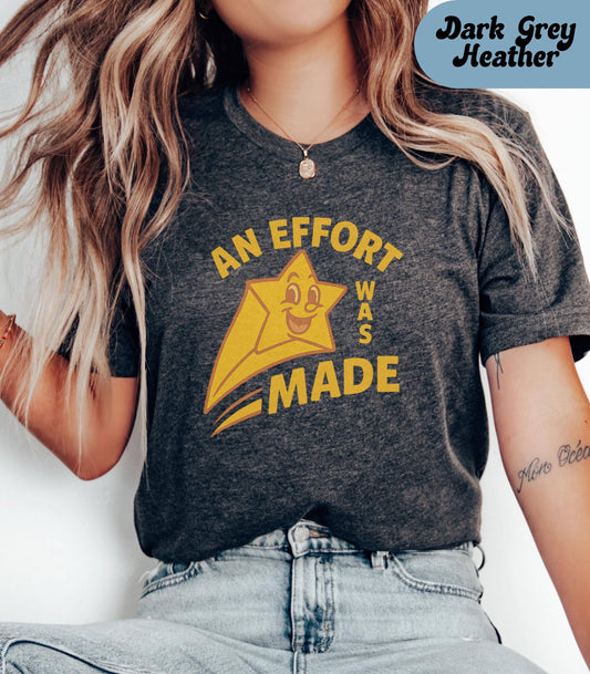 Effort Made Funny Star Sarcastic Graphic Tee Humorous Gift