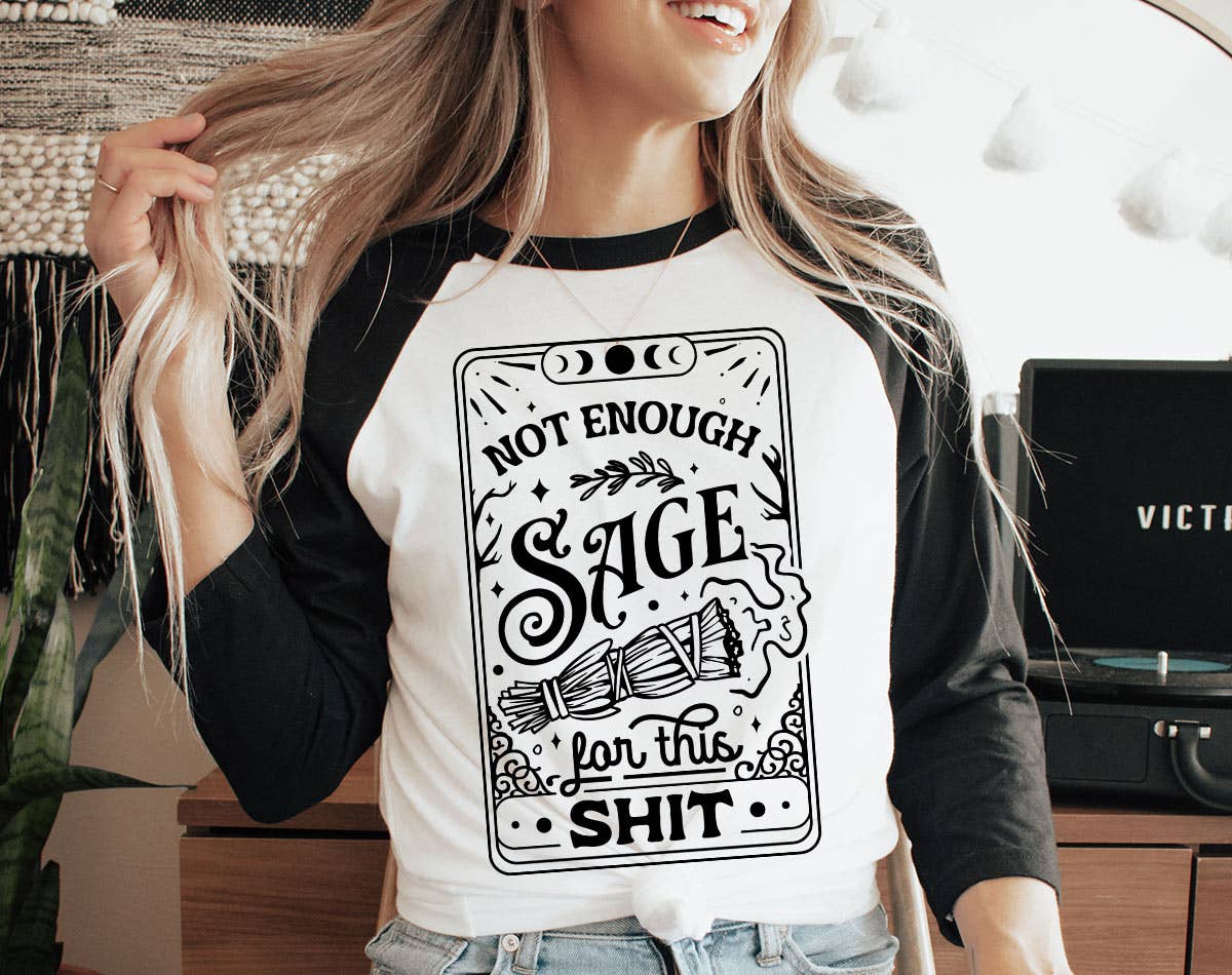 Not Enough Sage For This Sh#T -  Funny Tarot Raglan T-Shirt