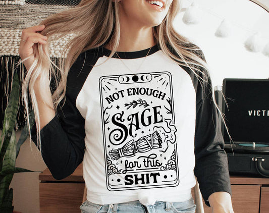 Not Enough Sage For This Sh#T -  Funny Tarot Raglan T-Shirt