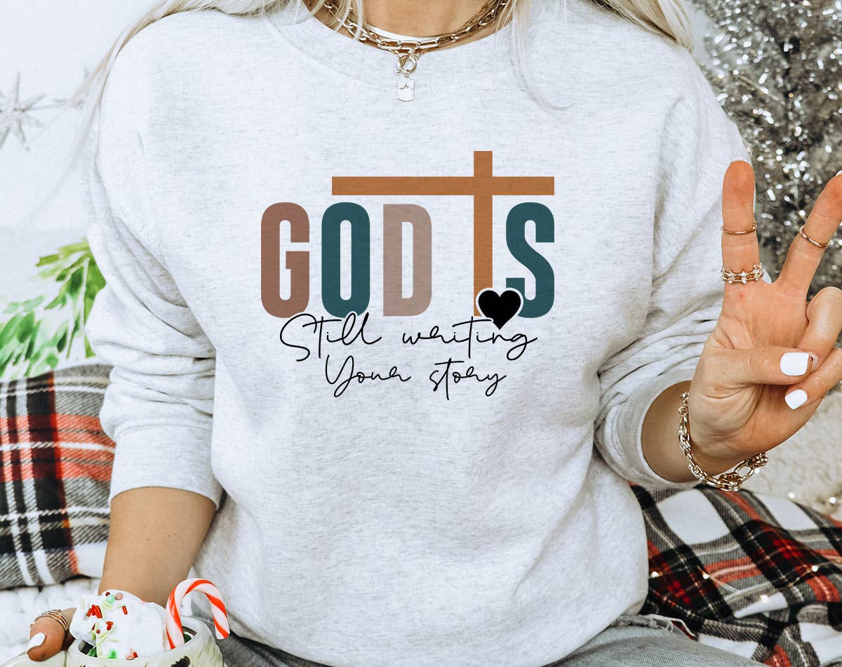 God Is Still Writing - Easter Christian Sweatshirt