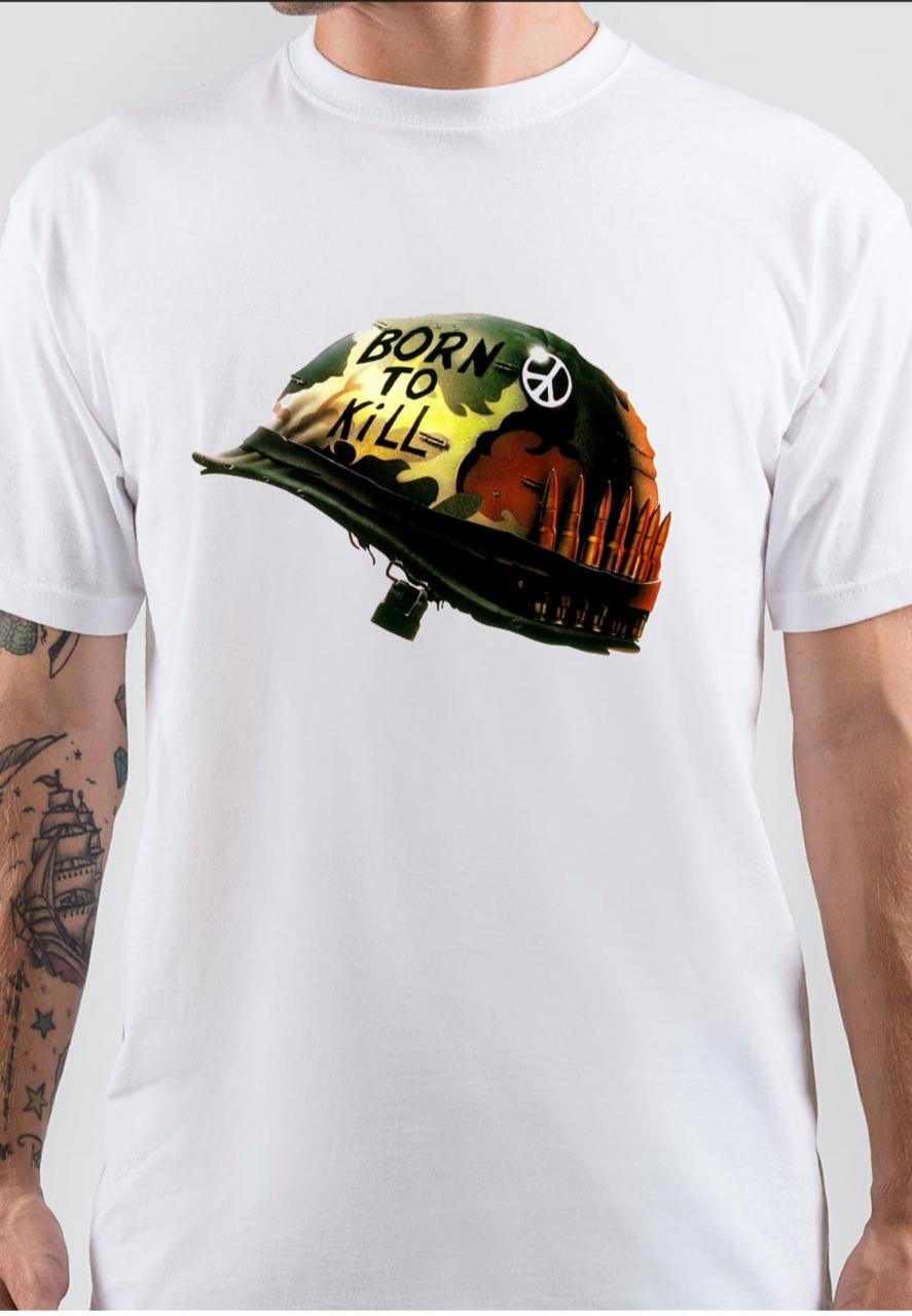 full metal jacket Born To Kill T-Shirt