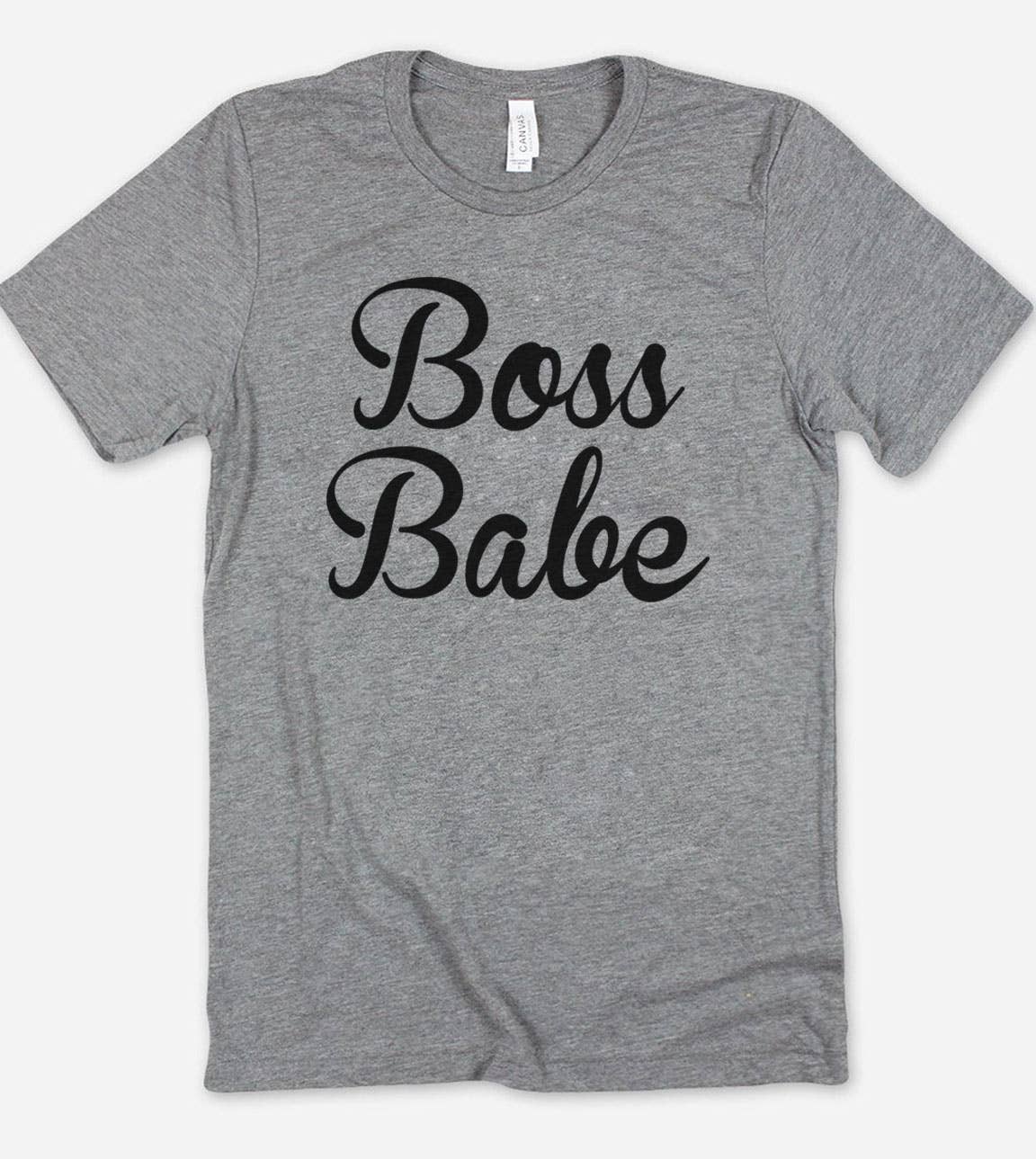 Boss Babe - Funny Sassy Sarcastic Cute Girl Power T-Shirt