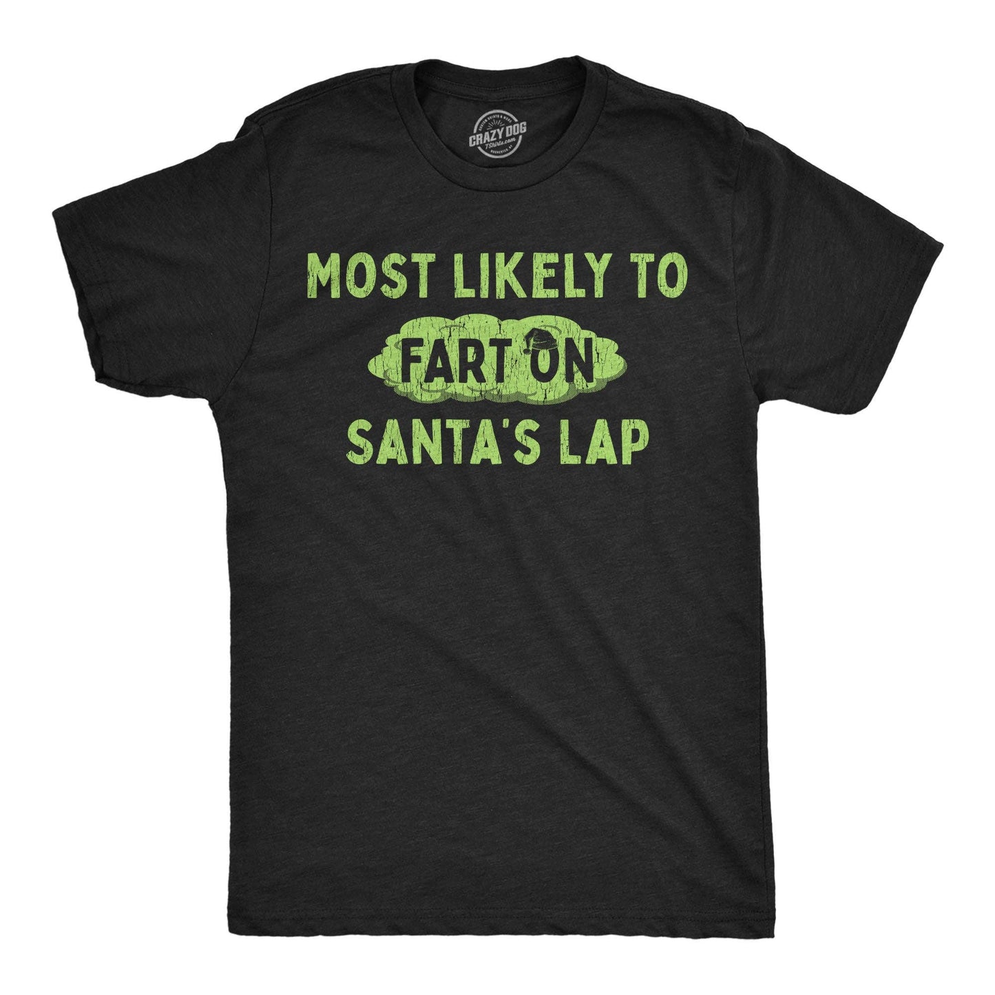 Most Likely To Fart On Santas Lap Men's T Shirt