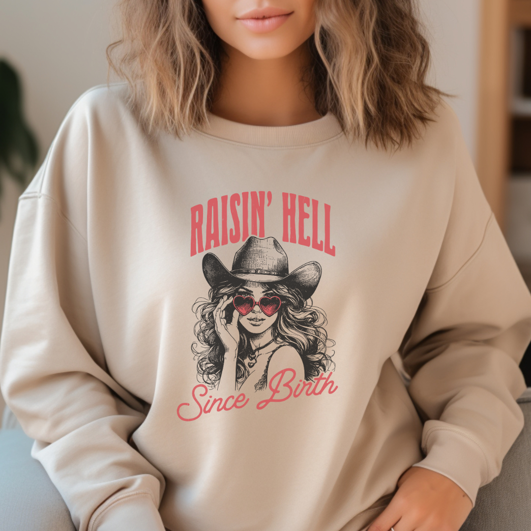 Raising Hell Since Birth Graphic Sweatshirt Western Attitude
