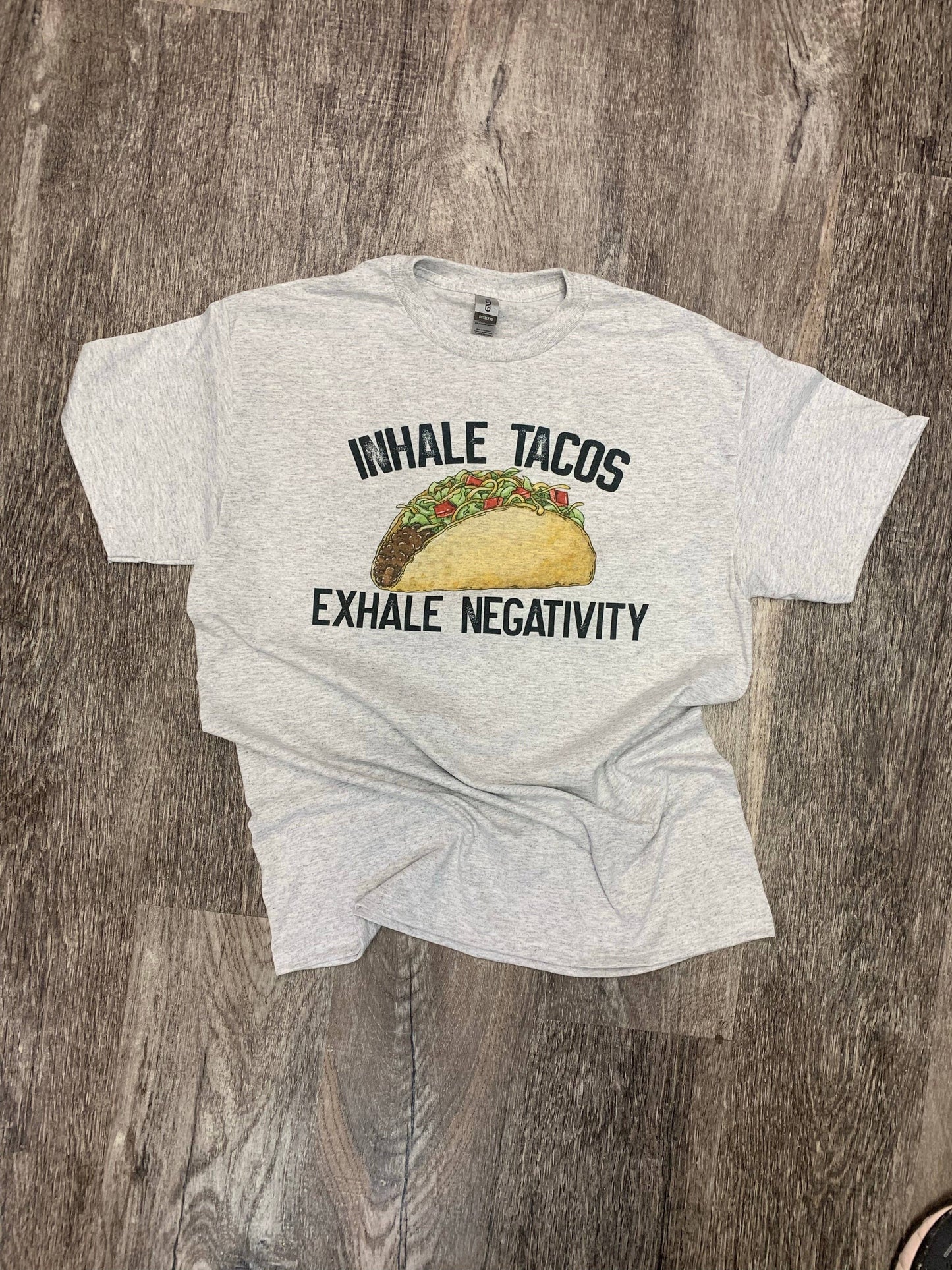 Inhale Tacos Exhale Negativity On Ash Gray Tee