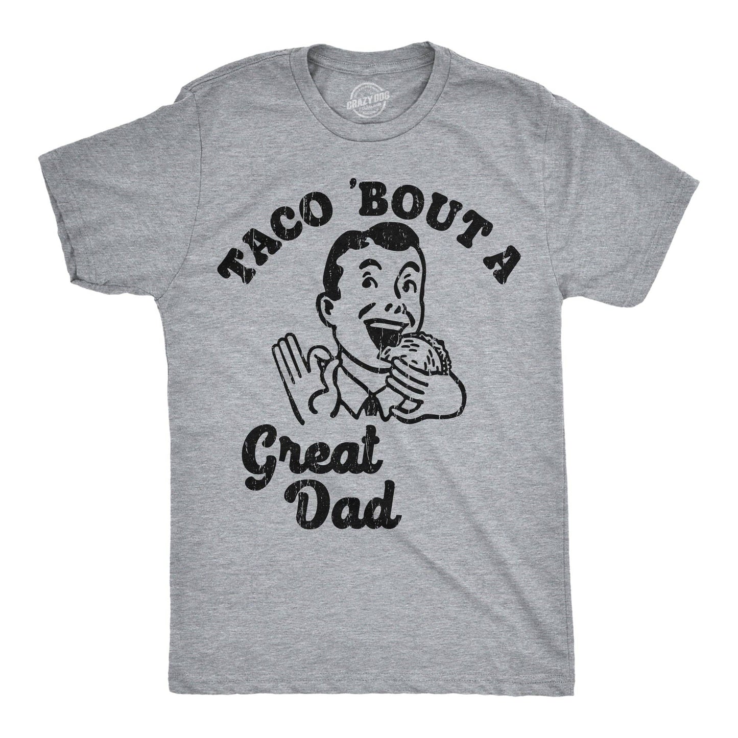Taco Bout A Great Dad Men's T Shirt