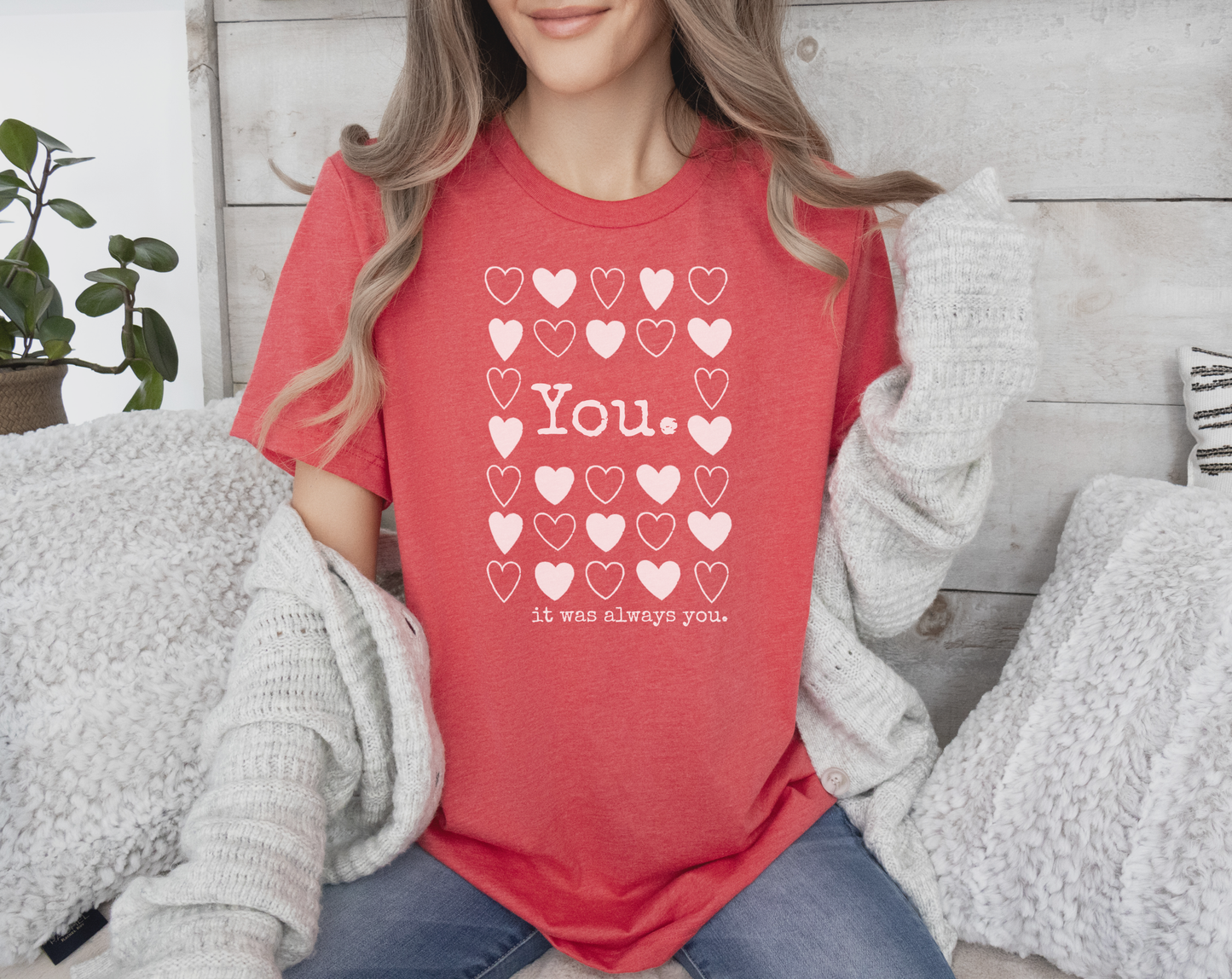 You. It Was Always You Valentines Tshirt