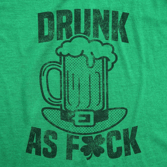 Drunk As Fuck Beer Men's Tshirt Saint Patrick's Day Graphic
