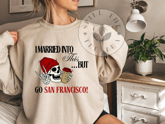 I Married Into This Funny Women's Football Sweatshirt