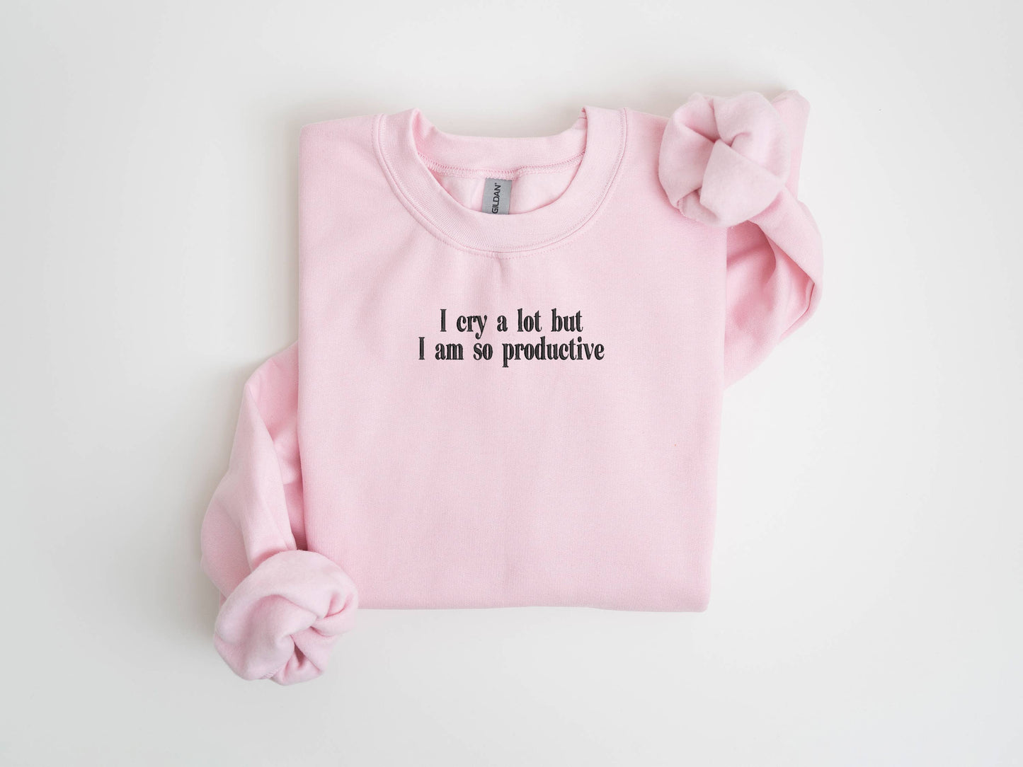 I Cry A Lot, Embroidered Sweatshirt, Trendy Sweatshirt