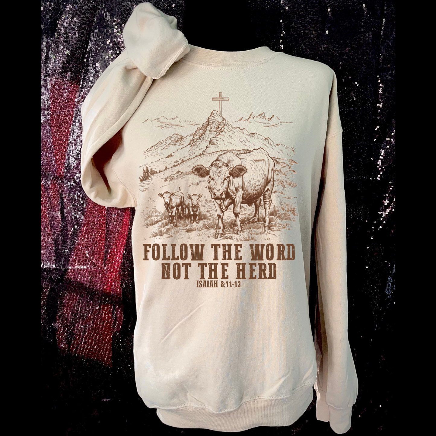 Follow the Word Not the Herd Sweatshirt