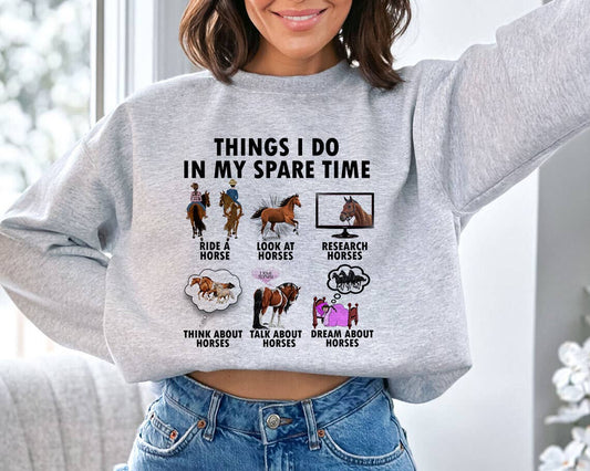 Things I Do in Spare Time - Horse Lover Funny Sweatshirt